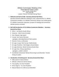 Athlete Commission Meeting of the International Cheer Union Date: Tuesday 22 April 2014 Time: 9:00 AM Location: Disney’s Coronado Springs Resort