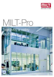 MILT-Pro Vestavby a velíny do hal Prostor Vestavky MILT-Pro nabízí svým