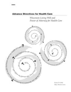 B3604  Advance Directives for Health Care Wisconsin Living Will and Power of Attorney for Health Care