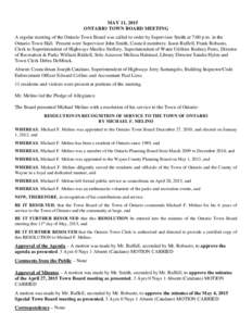 MAY 11, 2015 ONTARIO TOWN BOARD MEETING A regular meeting of the Ontario Town Board was called to order by Supervisor Smith at 7:00 p.m. in the Ontario Town Hall. Present were Supervisor John Smith, Council members: Jaso