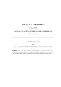 PRIMARY DEALER AGREEMENT REGARDING SWEDISH INFLATION-LINKED GOVERNMENT BONDS 29 NovemberTHE PRIMARY DEALER]