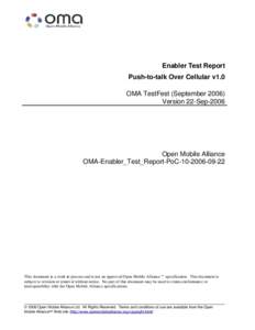 Enabler Test Report Push-to-talk Over Cellular v1.0 OMA TestFest (SeptemberVersion 22-SepOpen Mobile Alliance
