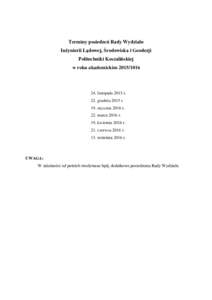 Terminy posiedzeń Rady Wydziału Inżynierii Lądowej, Środowiska i Geodezji Politechniki Koszalińskiej w roku akademickimlistopada 2015 r.