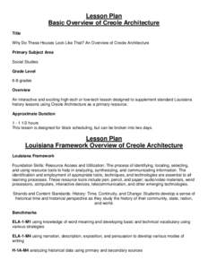 Lesson Plan Basic Overview of Creole Architecture Title Why Do These Houses Look Like That? An Overview of Creole Architecture Primary Subject Area Social Studies