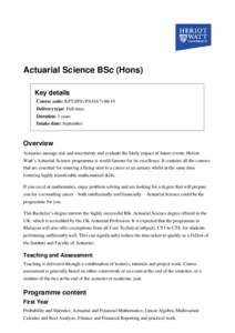 Actuarial Science BSc (Hons) Key details Course code: KPT/JPS (PA4167Delivery type: Full-time Duration: 3 years Intake date: September