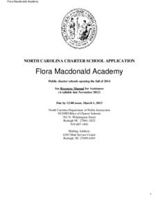 Flora Macdonald Academy  NORTH CAROLINA CHARTER SCHOOL APPLICATION Flora Macdonald Academy Public charter schools opening the fall of 2014