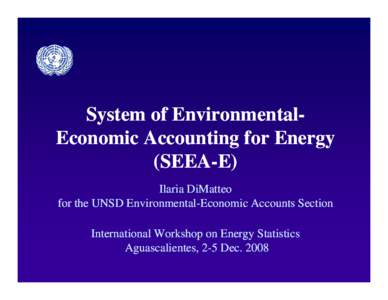 System of Integrated Environmental and Economic Accounting / Energy statistics / Stock and flow / World energy consumption / Economics / System of Environmental and Economic Accounting for Water / Environmental protection expenditure accounts / Statistics / Official statistics / Environmental statistics