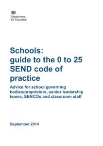 Schools: guide to the 0 to 25 SEND code of practice Advice for school governing bodies/proprietors, senior leadership