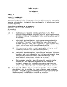 FOOD SCIENCE SUBJECT 9194 PAPER 3 GENERAL COMMENTS Candidate’s performance was generally below average. Responses given lacked detail and good understanding of the question. Good interpretation of the question often le