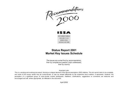 Status Report 2001 Market Key Issues Schedule The issues are sorted first by recommendation, then by compliance question (topic addressed), then by country