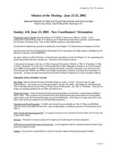 To approve at Jan. ’03 meeting  Minutes of the Meeting - June 23-25, 2002 National Network for Safe and Drug-Free Schools and Communities Westin Grand Hotel, 2350 M Street NW, Washington DC