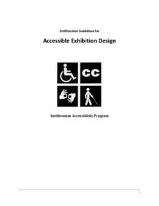 Smithsonian Guidelines for  Accessible Exhibition Design Smithsonian Accessibility Program