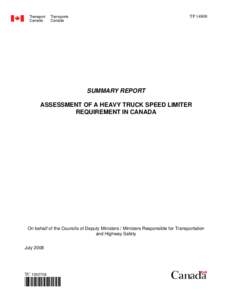 TP[removed]SUMMARY REPORT ASSESSMENT OF A HEAVY TRUCK SPEED LIMITER REQUIREMENT IN CANADA