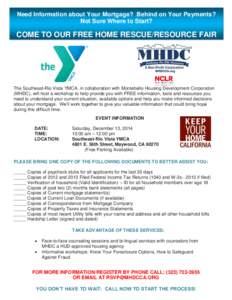 Need Information about Your Mortgage? Behind on Your Payments? logo Not Sure Where to Start?  COME TO OUR FREE HOME RESCUE/RESOURCE FAIR