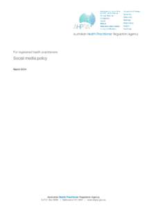 For registered health practitioners  Social media policy March[removed]Australian Health Practitioner Regulation Agency