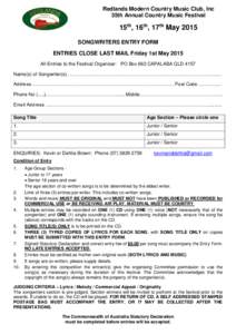 Redlands Modern Country Music Club, Inc 35th Annual Country Music Festival 15th, 16th, 17th May 2015 SONGWRITERS ENTRY FORM ENTRIES CLOSE LAST MAIL Friday 1st May 2015