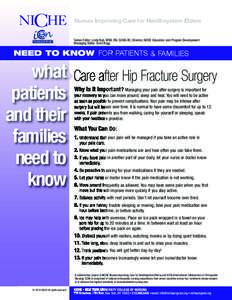 Nurses Improving Care for Healthsystem Elders  Series Editor: Linda Bub, MSN, RN, GCNS-BC, Director, NICHE Education and Program Development Managing Editor: Scott Bugg  NEED TO KNOW for patients & families