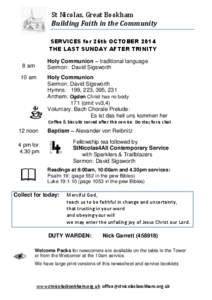 St Nicolas, Great Bookham Building Faith in the Community SERVICES for 26th OCTOBER 2014 THE LAST SUNDAY AFTER TRINITY Holy Communion – traditional language Sermon: David Sigsworth