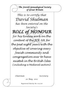 The Jewish Genealogical Society of Great Britain This is to certify that  David Shulman