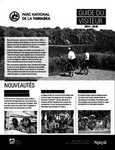 GUIDE DU VISITEUR 2014 • 2015 Bienvenue au parc national de la Yamaska! Créé en 1983, ce territoire protégé possède déjà plus de trente ans d’existence.