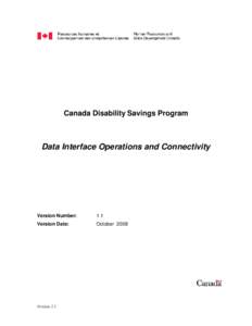 Canada Disability Savings Program  Data Interface Operations and Connectivity Version Number: