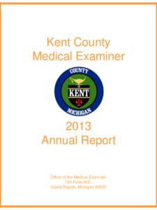 Kent County Medical Examiner 2013 Annual Report