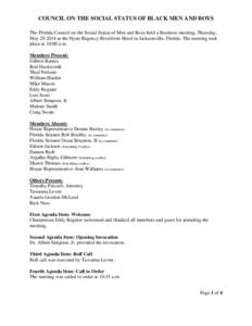 COUNCIL ON THE SOCIAL STATUS OF BLACK MEN AND BOYS The Florida Council on the Social Status of Men and Boys held a Business meeting, Thursday, May[removed]at the Hyatt Regency Riverfront Hotel in Jacksonville, Florida. T