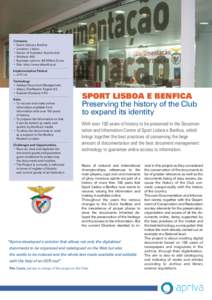 Company  •	Sport Lisboa e Benfica •	Location: Lisbon •	Sector of business: Sports club •	Workers: 400