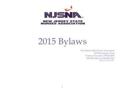 2015 Bylaws New Jersey State Nurses Association 1479 Pennington Road Trenton, New Jersey[removed][removed]; fax[removed]Approved: [removed]