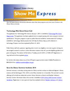 Published by Secretary of State Jason Kander  June 17, 2014 Show Me Express features time-sensitive information about State Library programs and current news of interest to the Missouri library community.