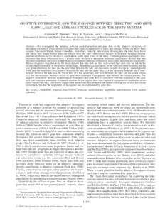 Evolution, 56(6), 2002, pp. 1199–1216  ADAPTIVE DIVERGENCE AND THE BALANCE BETWEEN SELECTION AND GENE FLOW: LAKE AND STREAM STICKLEBACK IN THE MISTY SYSTEM ANDREW P. HENDRY,1 ERIC B. TAYLOR,