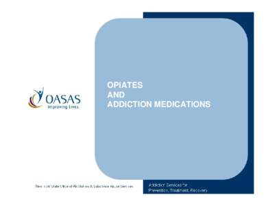 OPIATES AND ADDICTION MEDICATIONS