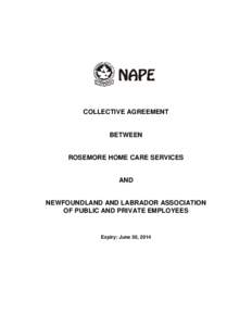 COLLECTIVE AGREEMENT  BETWEEN ROSEMORE HOME CARE SERVICES