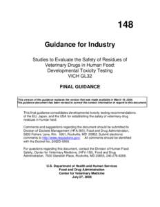 148 Guidance for Industry Studies to Evaluate the Safety of Residues of Veterinary Drugs in Human Food: Developmental Toxicity Testing VICH GL32