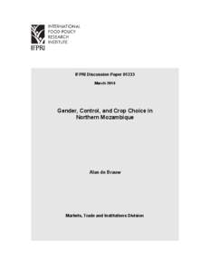 IFPRI Discussion Paper[removed]March 2014 Gender, Control, and Crop Choice in Northern Mozambique