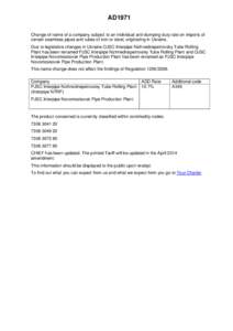 AD1971 - Change of name of a company subject to an individual anti-dumping duty rate on imports of certain seamless pipes and tubes of iron or steel, originating in Ukraine