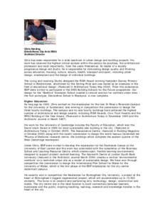 Chris Harding BArch(Hons) Dip Arch RIBA Architect Director Chris has been responsible for a wide spectrum of urban design and building projects. His work has received the highest critical acclaim within the sectors he pr