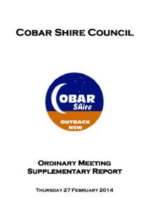 Cobar Shire Council  Ordinary Meeting Supplementary Report Thursday 27 February 2014