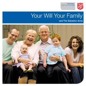 YOUR WILL A GIFT OF A LIFETIME Your Will Your Family and The Salvation Army