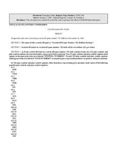 Document: Emergency Rule, Register Page Number: 28 IR 1188 Source: January 1, 2005, Indiana Register, Volume 28, Number 4 Disclaimer: This document was created from the files used to produce the official CD-ROM Indiana R