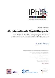    Bericht über die 44. Internationale PhysikOlympiade vom 07. bis 15. Juli 2013 in Kopenhagen, Dänemark