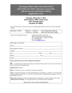 Kentucky Citizen Foster Care Review Board 2015 Chair/Vice Chair Training in conjunction with the Annual State Board Meeting Registration Form Saturday, November 7, 2015 Administrative Office of the Courts