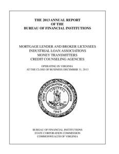 THE 2013 ANNUAL REPORT OF THE BUREAU OF FINANCIAL INSTITUTIONS MORTGAGE LENDER AND BROKER LICENSEES INDUSTRIAL LOAN ASSOCIATIONS