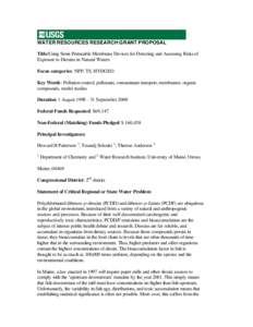 WATER RESOURCES RESEARCH GRANT PROPOSAL Title:Using Semi-Permeable Membrane Devices for Detecting and Assessing Risks of Exposure to Dioxins in Natural Waters Focus categories: NPP, TS, HYDGEO Key Words: Pollution contro