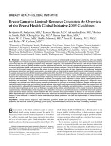 BREAST HEALTH GLOBAL INITIATIVE Blackwell Publishing Inc Breast Cancer in Limited-Resource Countries: An Overview of the Breast Health Global Initiative 2005 Guidelines Benjamin O. Anderson, MD,* Roman Shyyan, MD,† Ale