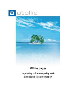 White paper Improving software quality with embedded test automation Copyright Notice