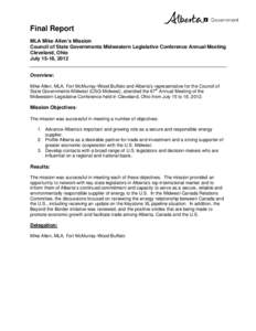 Final Report MLA Mike Allen’s Mission Council of State Governments Midwestern Legislative Conference Annual Meeting Cleveland, Ohio July 15-18, 2012 Overview: