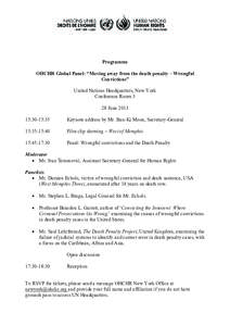 Programme OHCHR Global Panel: “Moving away from the death penalty – Wrongful Convictions” United Nations Headquarters, New York Conference Room 3 28 June 2013