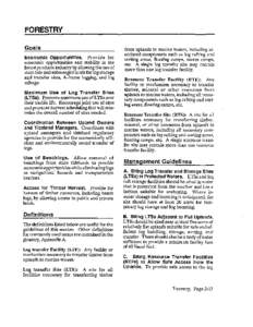 FORESTRY Goals Economic Opportunities. Provide for economic opportunities and stability in the forest products industry by allowing the use of state tide and submerged lands for log storage