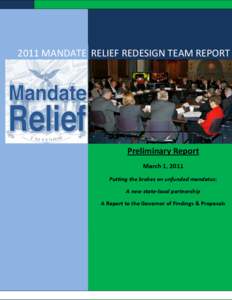 2011 MANDATE RELIEF REDESIGN TEAM REPORT  Preliminary Report March 1, 2011 Putting the brakes on unfunded mandates: A new state-local partnership